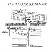 A Vancouver Soundwalk in The Vancouver Soundscape, World Soundscape Project Document No. 5, 1973, p. 70.